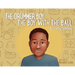 The Drummer Boy The Boy with the Ball