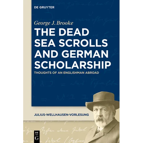 The Dead Sea Scrolls and German Scholarship: Thoughts of an Englishman Abroad