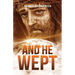 And He Wept