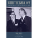 With the Bark Off: A Journalist's Memories of LBJ and a Life in the News Media