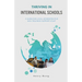 Thriving in International Schools: A Guide for Local Administrative Non-Teaching Support Staff