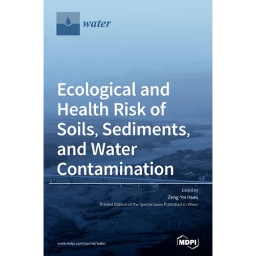 Ecological and Health Risk of Soils, Sediments, and Water Contamination
