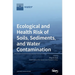 Ecological and Health Risk of Soils, Sediments, and Water Contamination