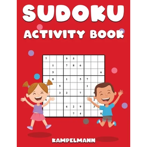Sudoku Activity Book: Sudoku Activity Book for Kids and Teens with 200 Easy Sudokus and Solutions