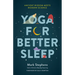 Yoga for Better Sleep: Ancient Wisdom Meets Modern Science
