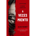 A Veces Miento / Sometimes I Lie