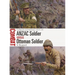 Anzac Soldier Vs Ottoman Soldier: Gallipoli and Palestine 1915-18