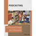 Podcasting: A Practical Guide for Librarians
