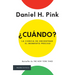 ¿Cuándo? La Ciencia de Encontrar El Momento Preciso / When: The Scientific Secrets of Perfect Timing
