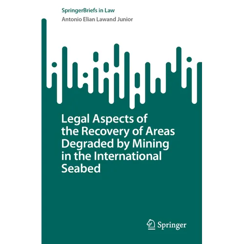 Legal Aspects of the Recovery of Areas Degraded by Mining in the International Seabed