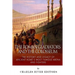 The Roman Gladiators and the Colosseum: The History and Legacy of Ancient Rome's Most Famous Arena and Fighters