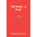 The Hole - A Play