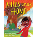Miles Comes Home (a Picture Book Adoption Story for Kids)