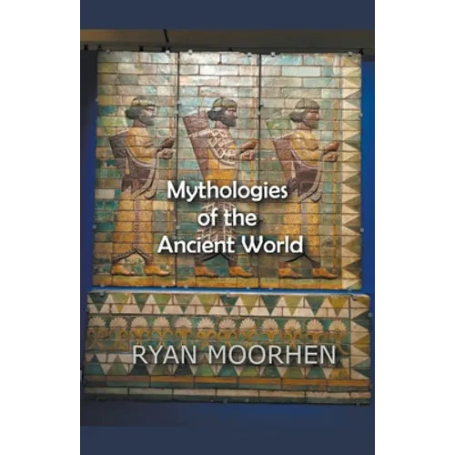 Mythologies of the Ancient World