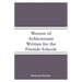 Women of Achievement: Written for the Fireside Schools