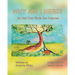 Why Am I Here?: An Oak Tree Finds Her Purpose