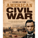 Story of the American Civil War: Discover the Bloody Conflict That Shaped a Nation