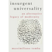 Insurgent Universality: An Alternative Legacy of Modernity