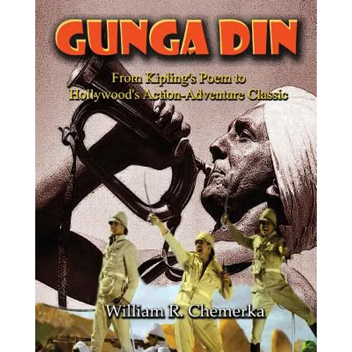 Gunga Din: From Kipling's Poem to Hollywood's Action-Adventure Classic