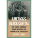 America's Black Capital: How African Americans Remade Atlanta in the Shadow of the Confederacy