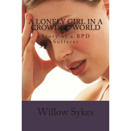 A lonely Girl In A Crowded World: Story of a BPD Sufferer