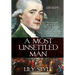 A Most Unsettled Man: A Biography - the Triumphs and Travails of George Matcham