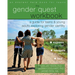 The Gender Quest Workbook: A Guide for Teens and Young Adults Exploring Gender Identity