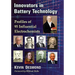 Innovators in Battery Technology: Profiles of 95 Influential Electrochemists