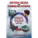 Motion Media and Communication: The History of and Strategies for Influencing Audiences through Kinetic Visuals