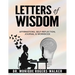 Letters of Wisdom: Affirmations, Self-Reflection, Journal & Workbook: Affirmations, Self-Reflection, Journal & Workbook: Affirmations, Self-Reflection