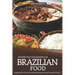 Master the Fundamentals of Brazilian Food: Explore More Than 25 Brazilian Recipes and Treat Yourself to Them
