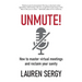 Unmute!: How to Master Virtual Meetings and Reclaim Your Sanity