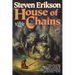 House of Chains: Book Four of the Malazan Book of the Fallen