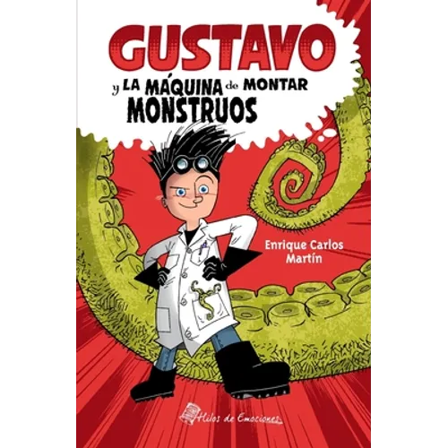 Gustavo y la máquina de montar monstruos