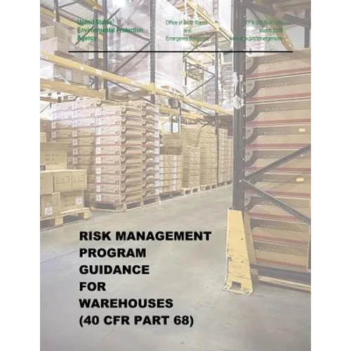 Risk Management Program Guidance for Warehouses (40 CFR Part 68)