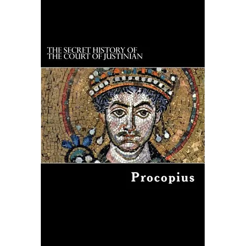 The Secret History of the Court of Justinian