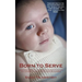 Born to Serve