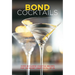 Bond Cocktails: Over 20 Classic Cocktail Recipes for the Secret Agent in All of Us