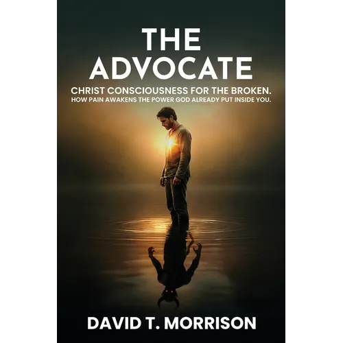 The Advocate: How pain awakens the Power God already put inside You
