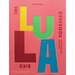 The Lula Cafe Cookbook: Collected Recipes and Stories