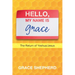 Hello, My Name Is Grace: The Return of Yeshua/Jesus