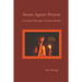 Secret Agents Present: Looking Through A Glass Darkly
