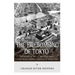 The Firebombing of Tokyo: The History of the U.S. Air Force's Most Controversial Bombing Campaign of World War II