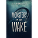 Monsters In Our Wake