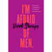 I'm Afraid of Men