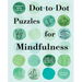 Connect with Calm: Dot-To-Dot Puzzles for Mindfulness