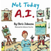 Not Today A.I.