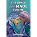 The Space She Made for Me: A Collection of Sapphic Short Stories