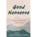 Good Nonsense: A Body in Motion and A Mind at Play