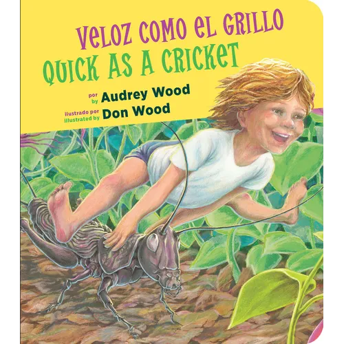 Quick as a Cricket/Veloz Como El Grillo: Bilingual English-Spanish